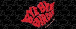 Bye Bye Birdie - 2025